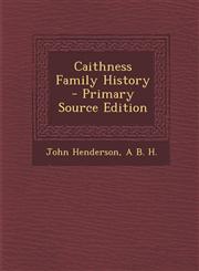 Caithness Family History - Primary Source Edition,129544237X,9781295442379