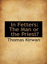 In Fetters The Man or the Priest?,1117637514,9781117637518