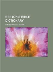 Beeton's Bible dictionary,1234363577,9781234363574