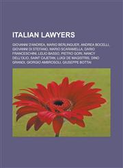 Italian Lawyers Giovanni D'Andrea, Mario Berlinguer, Andrea Bocelli, Giovanni Di Stefano, Mario Scaramella, Dario Franceschini, Lelio,1155556828,9781155556826