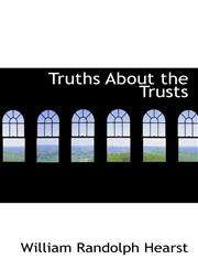 Truths About the Trusts,1117223361,9781117223360