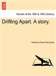 Drifting Apart. a Story.,1241394806,9781241394806