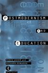 Postmodernism and Education Different Voices, Different Worlds,0415102812,9780415102810