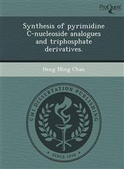 Synthesis of pyrimidine C-nucleoside analogues and triphosphate derivatives.,1248968565,9781248968567