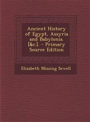 Ancient History of Egypt, Assyria and Babylonia. [&C.]. - Primary Source Edition,1293763365,9781293763360