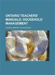 Ontario Teachers' Manuals; Household Management,1153784319,9781153784313