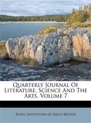 Quarterly Journal Of Literature, Science And The Arts, Volume 7,1173746544,9781173746544