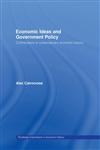 Economic Ideas and Government Policy Contributions to Contemporary Economic History 1st Edition,0415132452,9780415132459