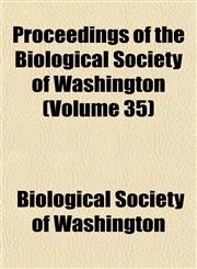 Proceedings of the Biological Society of Washington (Volume 35),1153102447,9781153102445