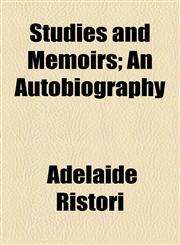 Studies and Memoirs; An Autobiography,115486104X,9781154861044
