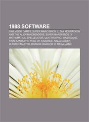 1988 software 1988 video games, Super Mario Bros. 2, Zak McKracken and the Alien Mindbenders, Super Mario Bros. 3, Mathematica, Spellevator,1156161266,9781156161265