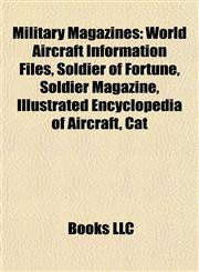 Military Magazines World Aircraft Information Files,1156535247,9781156535240