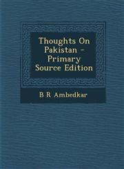 Thoughts on Pakistan - Primary Source Edition,1293794813,9781293794814