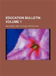 Education bulletin Volume 1,1130681777,9781130681772
