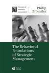 The Behavioral Foundations of Strategic Management,1405124717,9781405124713