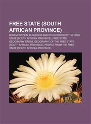 Free State (South African province) Bloemfontein, Buildings and structures in the Free State (South African province),1156897467,9781156897461