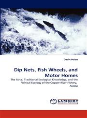 Dip Nets, Fish Wheels, and Motor Homes,3838342682,9783838342689
