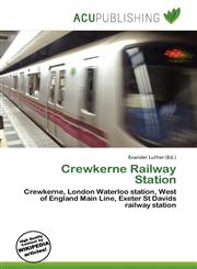 Crewkerne Railway Station,6136762021,9786136762029