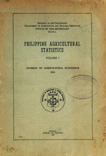 Philippine Agricultural Statistics, Vol. 1 Division of Agricultural Economics 1954 1st Edition