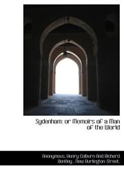 Sydenham or Memoirs of a Man of the World,114063061X,9781140630616
