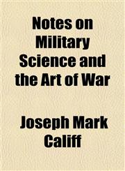 Notes on Military Science and the Art of War,1151399906,9781151399908