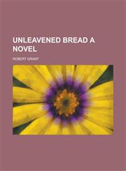 Unleavened Bread a Novel,1459053842,9781459053847