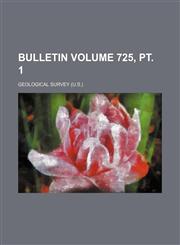 Bulletin Volume 725, pt. 1,1236275942,9781236275943