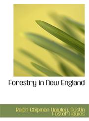 Forestry in New England,1117319822,9781117319827