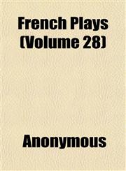 French Plays (Volume 28),1152249606,9781152249608