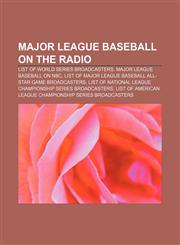 Major League Baseball on the radio List of World Series broadcasters, Major League Baseball on NBC,1157608701,9781157608707