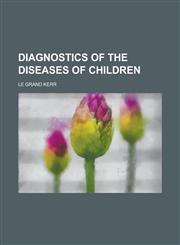 Diagnostics of the diseases of children,1230157972,9781230157979