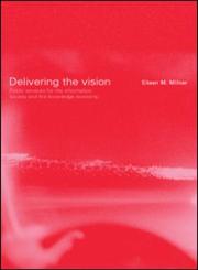 Delivering the Vision: Public Services for the Information Society and the Knowledge Economy,0415241553,9780415241557