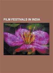 Film Festivals in India 39th International Film Festival of India, Alpavirama South Asian Short Film Festival (Alpavirama), Best Film First, B,1230534881,9781230534886