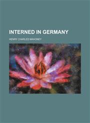 Interned in Germany,1150561343,9781150561344