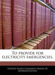 To provide for electricity emergencies.,1240270135,9781240270132