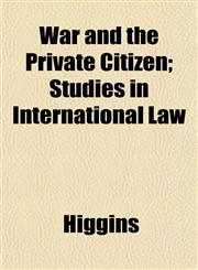 War and the Private Citizen; Studies in International Law,1152503774,9781152503779