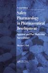 Safety Pharmacology in Pharmaceutical Development Approval and Post Marketing Surveillance 2nd Edition,1439845670,9781439845677