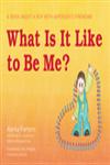 What is it Like to Be Me? A Book About a Boy with Asperger's Syndrome,1849053758,9781849053754