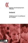 Ageing and Employment Policies/Vieillissement et politiques de l'emploi Ireland 2006,9264036229,9789264036222