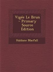 Vigee Le Brun - Primary Source Edition,129456093X,9781294560937