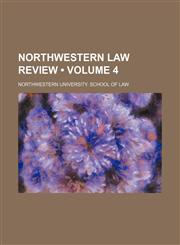 Northwestern Law Review (Volume 4),1154188914,9781154188912