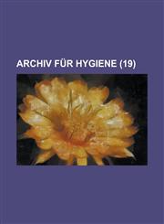 Archiv Fur Hygiene Volume 19,1234880210,9781234880217