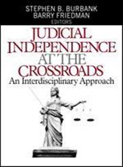 Judicial Independence at the Crossroads An Interdisciplineary Approach 1st Edition,0761926577,9780761926573