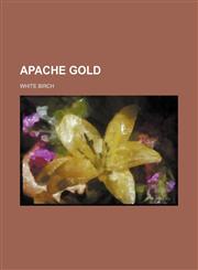Apache gold,1151169773,9781151169778