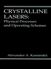 Crystalline Lasers Physical Processes and Operating Schemes 1st Edition,0849337208,9780849337208