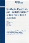 Synthesis, Properties, and Crystal Chemistry of Perovskite-Based Materials Proceedings of the 106th Annual Meeting of the American Ceramic Society, Indianapolis, Indiana, USA 2004, Ceramic Transactions,1574981900,9781574981902