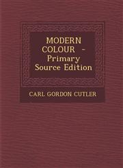 MODERN COLOUR  - Primary Source Edition,1294920308,9781294920304