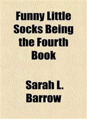 Funny Little Socks Being the Fourth Book,1153820250,9781153820257