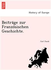 Beiträge zur Französischen Geschichte.,1241765421,9781241765422