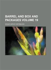 Barrel and box and packages Volume 19,1236775775,9781236775771